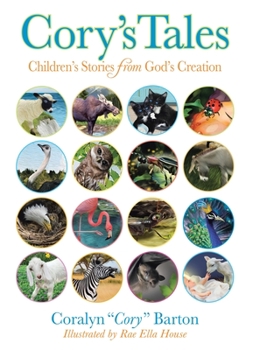 Hardcover Cory's Tales: Children's Stories from God's Creation Book