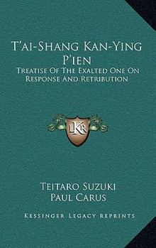 Hardcover T'ai-Shang Kan-Ying P'ien: Treatise Of The Exalted One On Response And Retribution Book