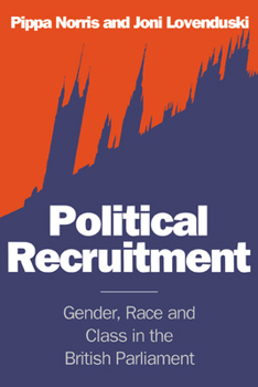 Paperback Political Recruitment: Gender, Race and Class in the British Parliament Book