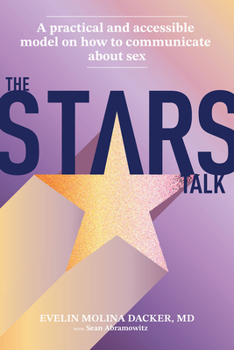 Paperback The Stars Talk: A Practical and Accessible Model on How to Communicate about Sex Book