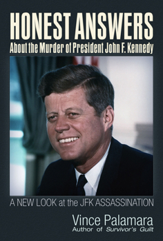 Paperback Honest Answers about the Murder of President John F. Kennedy: A New Look at the JFK Assassination Book