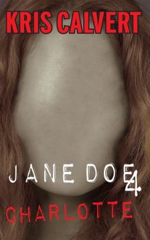 Paperback Jane Doe 4 Charlotte (The Jane Doe Books) Book