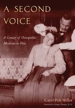 Paperback A Second Voice: A Century of Osteopathic Medicine in Ohio Book