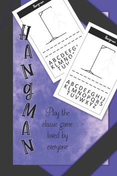 Hangman:  Play The Classic Game Loved By Everyone: Travel Sized Hangman Puzzle Book For Kids And Adults To Enjoy
