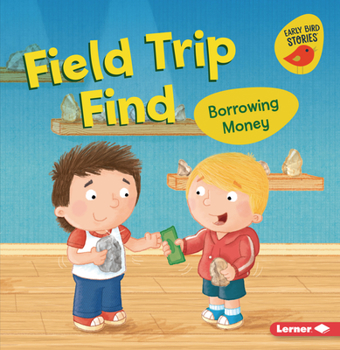 Field Trip Find: Borrowing Money (Money Smarts