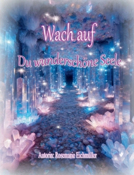 Paperback Wach auf du wunderschöne Seele [German] Book