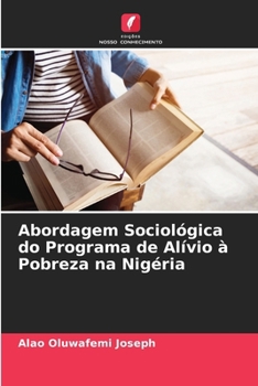 Paperback Abordagem Sociológica do Programa de Alívio à Pobreza na Nigéria [Portuguese] Book