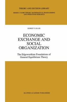 Paperback Economic Exchange and Social Organization: The Edgeworthian Foundations of General Equilibrium Theory Book