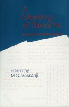 Paperback A Meeting of Streams: South Asian-Canadian Literature Book