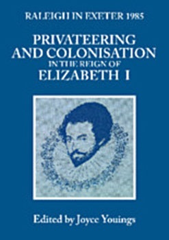 Paperback Privateering and Colonization in the Reign of Elizabeth I: Raleigh in Exeter 1985 Book