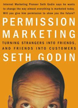 Hardcover Permission Marketing: Turning Strangers Into Friends and Friends Into Customers Book