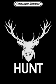 Composition Notebook: Deer Hunting Hunt  Journal/Notebook Blank Lined Ruled 6x9 100 Pages