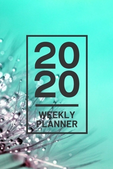 Paperback 2020 Weekly Planner: Dandelion Blue 52 Week Journal 6 x 9 inches, Organizer Calendar Schedule Appointment Agenda Notebook Book