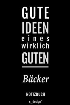 Notizbuch für Bäcker: Originelle Geschenk-Idee [120 Seiten liniertes blanko Papier] (German Edition)