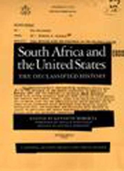 South Africa and the United States: The Declassified History (National Security Archive Documents Readers)