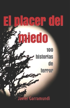 Paperback El placer del miedo: 100 historias de terror [Spanish] Book