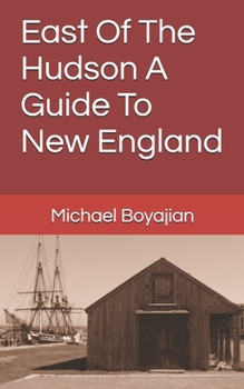 Paperback East Of The Hudson A Guide To New England Book