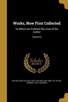 Paperback Works, Now First Collected: To Which Are Prefixed The Lives of the Author; Volume 6 Book