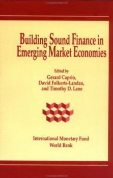 Building Sound Finance in Emerging Market Economies: Proceedings of a Conference Held in Washington, D.C., June 10-11, 1993