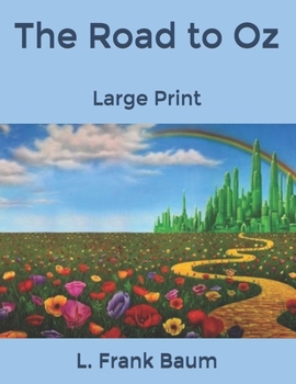 Paperback The Road to Oz: Large Print Book
