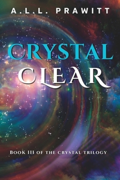 Paperback Crystal Clear: Book 3 of the Crystal Trilogy Book
