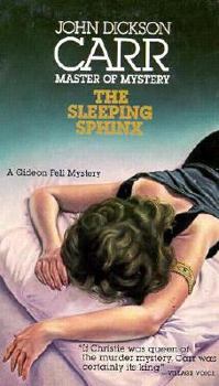 The Sleeping Sphinx - Book #17 of the Dr. Gideon Fell