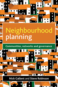 Hardcover Neighbourhood Planning: Communities, Networks and Governance Book