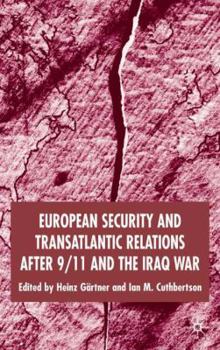 Hardcover European Security and Transatlantic Relations After 9/11 and the Iraq War Book