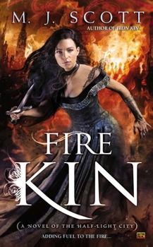 Fire Kin - Book #4 of the Half-Light City