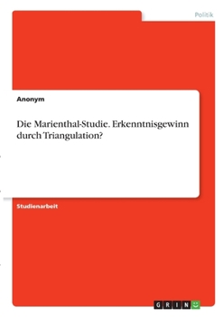 Paperback Die Marienthal-Studie. Erkenntnisgewinn durch Triangulation? [German] Book