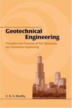 Hardcover Geotechnical Engineering: Principles and Practices of Soil Mechanics and Foundation Engineering Book