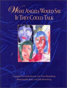 Paperback What Angels Would Say If They Could Talk Book