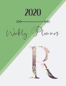 Paperback 2020 Weekly Planner R: 2020 Weekly Planner: Modern Floral Alphabet Diary/Planner with space for notes; hopes, dreams and aspirations; top pri Book