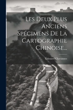 Paperback Les Deux Plus Anciens Spécimens De La Cartographie Chinoise... [French] Book