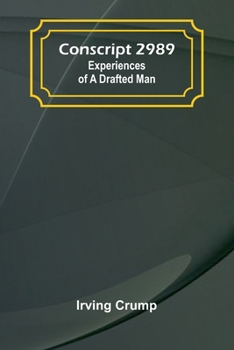 Paperback Conscript 2989: Experiences of a Drafted Man Book