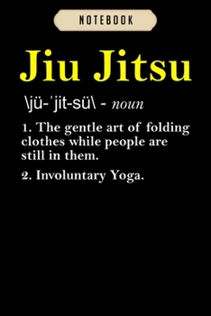 Paperback Notebook: Brazilian Jiu Jitsu BJJ Men Kids Apparel Ju-Jitsu Definition Notebook-6x9(100 pages)Blank Lined Paperback Journal For Book