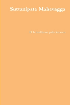 Paperback Suttanipata Mahavagga [Esperanto] Book
