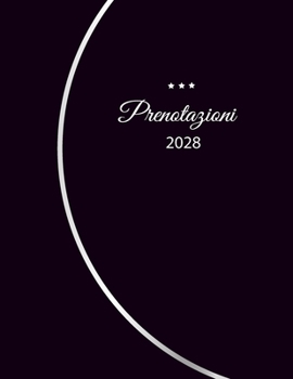 Prenotazioni 2028: Libro di prenotazione - Agenda Prenotazioni per ristoranti, bistrot e hotel | 370 pagine - 1 giorno=1 pagina | Il calendario degli ... Con copertina insensibile. (Italian Edition)
