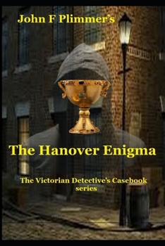 Paperback The Hanover Enigma: The Victorian Detective's Casebook series Book