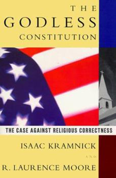 Paperback The Godless Constitution: The Case Against Religious Correctness Book