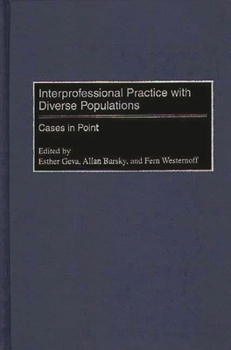 Hardcover Interprofessional Practice with Diverse Populations: Cases in Point Book