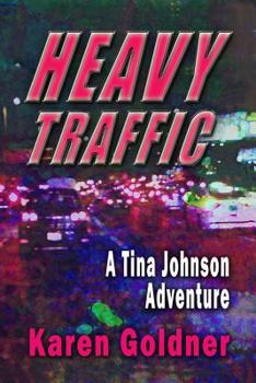 Paperback Heavy Traffic: A Tina Johnson Adventure Book