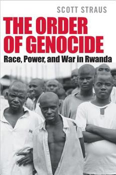 Hardcover The Order of Genocide: Race, Power, and War in Rwanda Book