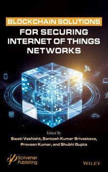 Hardcover Blockchain Solutions for Securing Internet of Things Networks Book