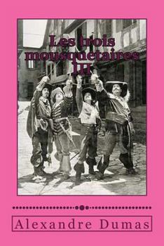 Paperback Les trois mousquetaires III [French] Book