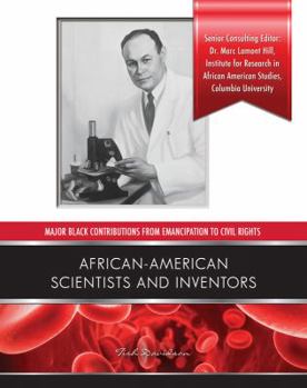 African American Scientists and Inventors - Book  of the Major Black Contributions from Emancipation to Civil Rights