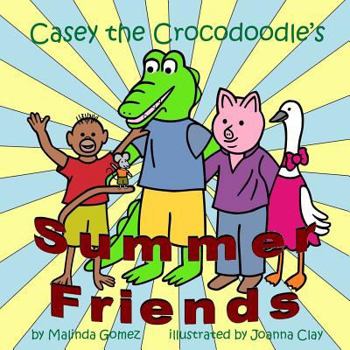 Paperback Casey the Crocodoodle's Summer Friends Book