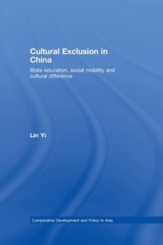 Paperback Cultural Exclusion in China: State Education, Social Mobility and Cultural Difference Book