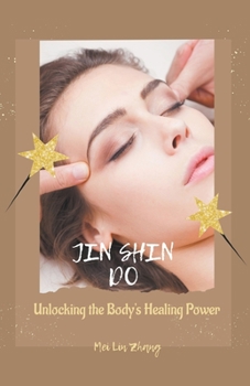 Paperback Jin Shin Do: Unlocking the Body's Healing Power Book