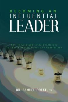 Paperback Becoming an Influential Leader: How to gain and sustain it with others in your generation Book